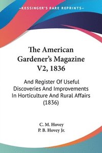 bokomslag American Gardener's Magazine V2, 1836