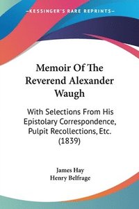 bokomslag Memoir Of The Reverend Alexander Waugh