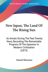 bokomslag New Japan, The Land Of The Rising Sun