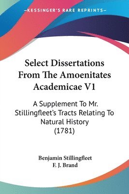 bokomslag Select Dissertations From The Amoenitates Academicae V1