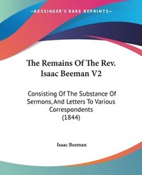 bokomslag Remains Of The Rev. Isaac Beeman V2