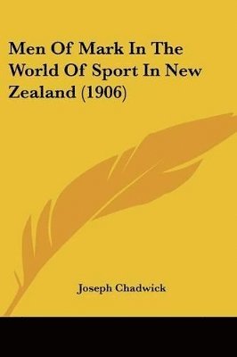 Men Of Mark In The World Of Sport In New Zealand (1906)