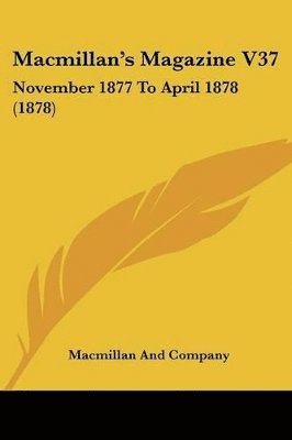 MacMillan and Company, Macmillan And Company - Macmillan's Magazine V37, Häftad