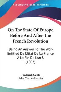 bokomslag On The State Of Europe Before And After The French Revolution