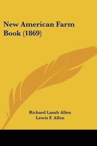 bokomslag New American Farm Book (1869)