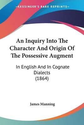 bokomslag Inquiry Into The Character And Origin Of The Possessive Augment