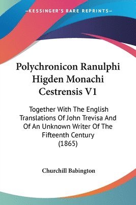 bokomslag Polychronicon Ranulphi Higden Monachi Cestrensis V1