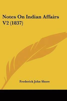 Notes On Indian Affairs V2 (1837) 1