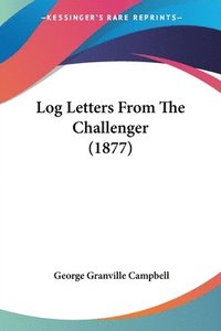 bokomslag Log Letters from the Challenger (1877)