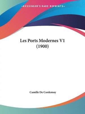 bokomslag Les Ports Modernes V1 (1900)