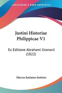 bokomslag Justini Historiae Philippicae V1