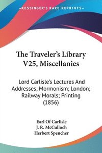 bokomslag Traveler's Library V25, Miscellanies