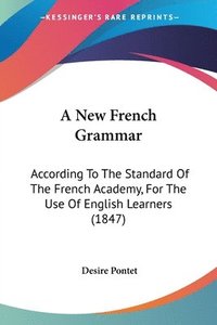 bokomslag New French Grammar