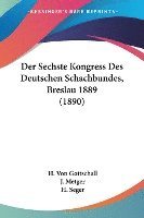 bokomslag Der Sechste Kongress Des Deutschen Schachbundes, Breslau 1889 (1890)