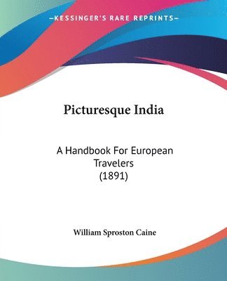 William Sproston Caine - Picturesque India, Häftad