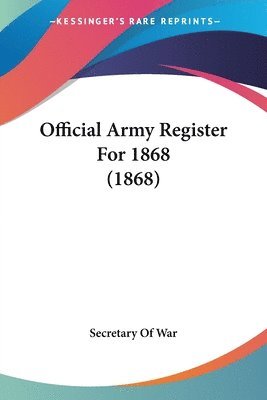 bokomslag Official Army Register For 1868 (1868)