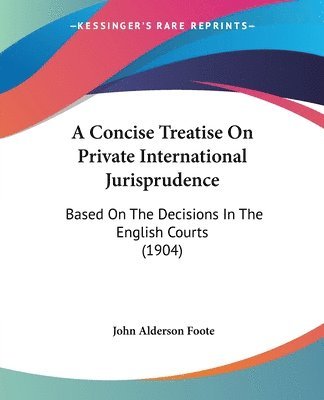 Concise Treatise On Private International Jurisprudence