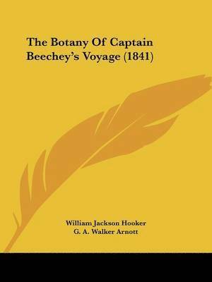 bokomslag Botany Of Captain Beechey's Voyage (1841)