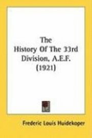 The History of the 33rd Division, A.E.F. (1921) 1