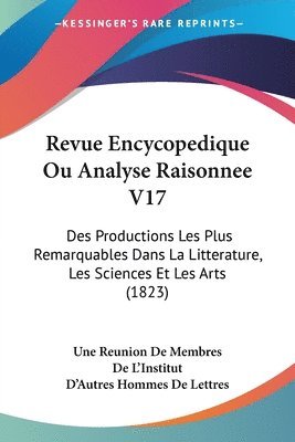 Revue Encycopedique Ou Analyse Raisonnee V17 1