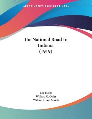bokomslag The National Road in Indiana (1919)