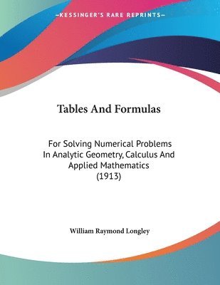 William Raymond Longley - Tables And Formulas, Häftad