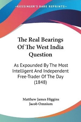 Real Bearings Of The West India Question
