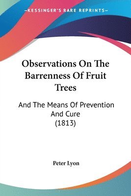 Observations On The Barrenness Of Fruit Trees