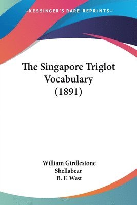 The Singapore Triglot Vocabulary (1891) 1