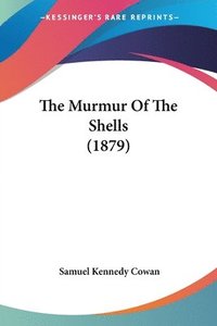 bokomslag The Murmur of the Shells (1879)