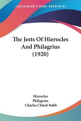 Hierocles, Philagrius - Jests Of Hierocles And Philagrius (1920), Häftad