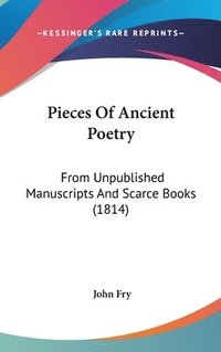 bokomslag Pieces Of Ancient Poetry