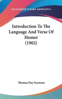 bokomslag Introduction to the Language and Verse of Homer (1902)