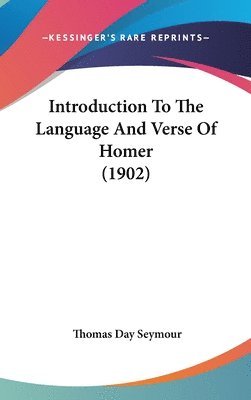 bokomslag Introduction to the Language and Verse of Homer (1902)