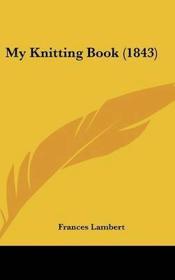 My Knitting Book (1843) 1