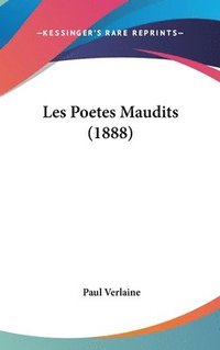 bokomslag Les Poetes Maudits (1888)