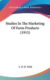 bokomslag Studies in the Marketing of Farm Products (1915)