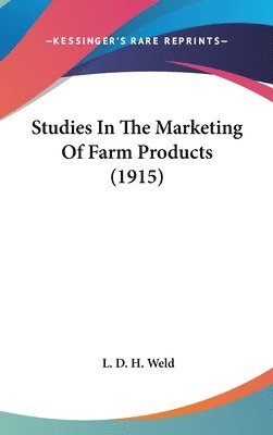 bokomslag Studies in the Marketing of Farm Products (1915)