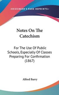 bokomslag Notes On The Catechism