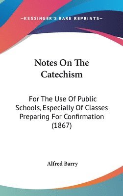 bokomslag Notes On The Catechism