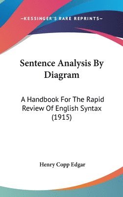 bokomslag Sentence Analysis by Diagram: A Handbook for the Rapid Review of English Syntax (1915)