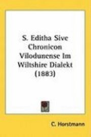 bokomslag S. Editha Sive Chronicon Vilodunense Im Wiltshire Dialekt (1883)