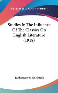 bokomslag Studies in the Influence of the Classics on English Literature (1918)