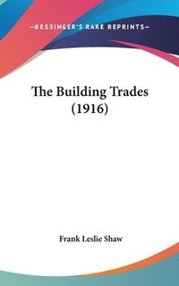 bokomslag The Building Trades (1916)