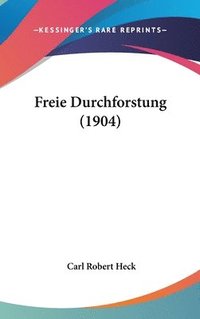 bokomslag Freie Durchforstung (1904)