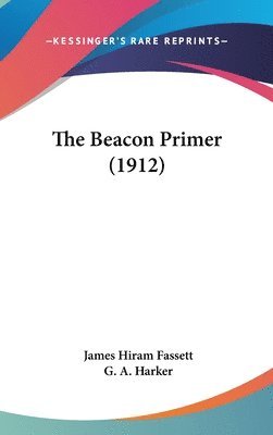 bokomslag The Beacon Primer (1912)