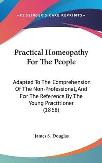 bokomslag Practical Homeopathy For The People