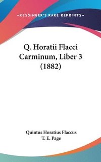 bokomslag Q. Horatii Flacci Carminum, Liber 3 (1882)
