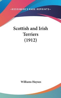 bokomslag Scottish and Irish Terriers (1912)