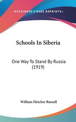 Schools in Siberia: One Way to Stand by Russia (1919) 1